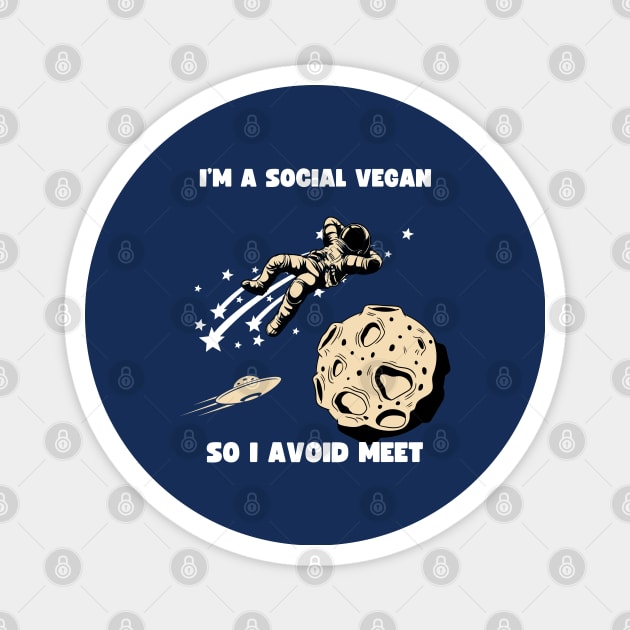 I'm Social Vegan so I Avoid Meet Funny Vegan Pun Magnet by veganspace